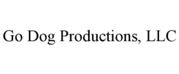 GO DOG PRODUCTIONS, LLC