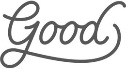 GOOD