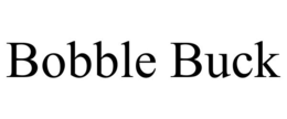 BOBBLE BUCK