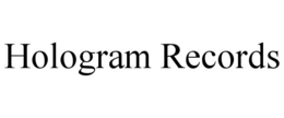 HOLOGRAM RECORDS