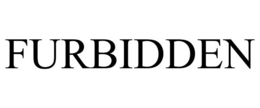 FURBIDDEN