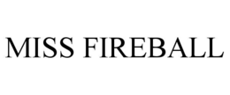 MISS FIREBALL