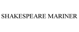 SHAKESPEARE MARINER
