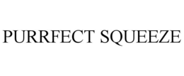PURRFECT SQUEEZE