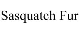 SASQUATCH FUR