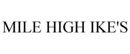 MILE HIGH IKE'S
