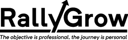RALLYGROW THE OBJECTIVE IS PROFESSIONAL, THE JOURNEY IS PERSONAL