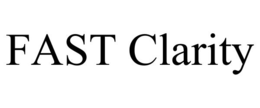 FAST CLARITY