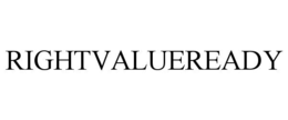 RIGHTVALUEREADY