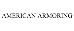 AMERICAN ARMORING