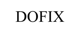 DOFIX