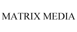 MATRIX MEDIA