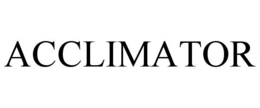 ACCLIMATOR