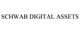 SCHWAB DIGITAL ASSETS