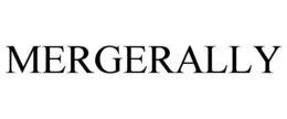 MERGERALLY