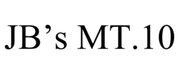 JB’S MT.10