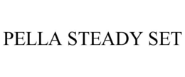 PELLA STEADY SET