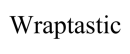 WRAPTASTIC