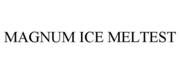 MAGNUM ICE MELTEST