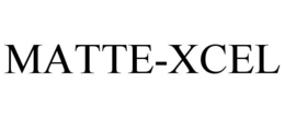 MATTE-XCEL