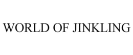 WORLD OF JINKLING