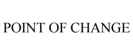 POINT OF CHANGE