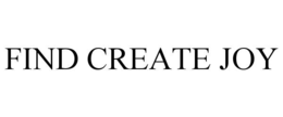 FIND CREATE JOY