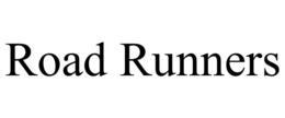 ROAD RUNNERS