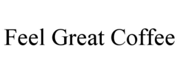 FEEL GREAT COFFEE