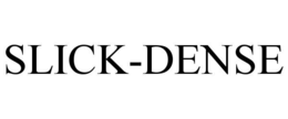 SLICK-DENSE