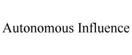 AUTONOMOUS INFLUENCE