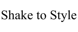 SHAKE TO STYLE