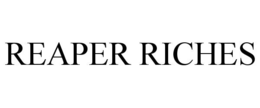 REAPER RICHES