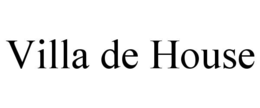 VILLA DE HOUSE