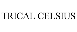 TRICAL CELSIUS