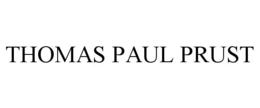 THOMAS PAUL PRUST