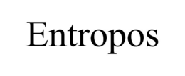 ENTROPOS