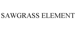 SAWGRASS ELEMENT