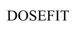 DOSEFIT