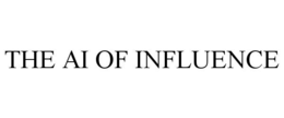 THE AI OF INFLUENCE