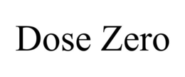 DOSE ZERO trademark