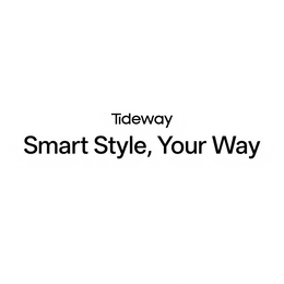 TIDEWAY SMART STYLE, YOUR WAY