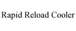 RAPID RELOAD COOLER