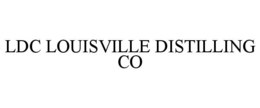 LDC LOUISVILLE DISTILLING CO