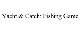 YACHT & CATCH: FISHING GAME