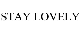 STAY LOVELY