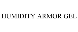 HUMIDITY ARMOR GEL