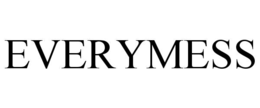 EVERYMESS