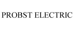 PROBST ELECTRIC