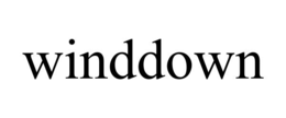 WINDDOWN